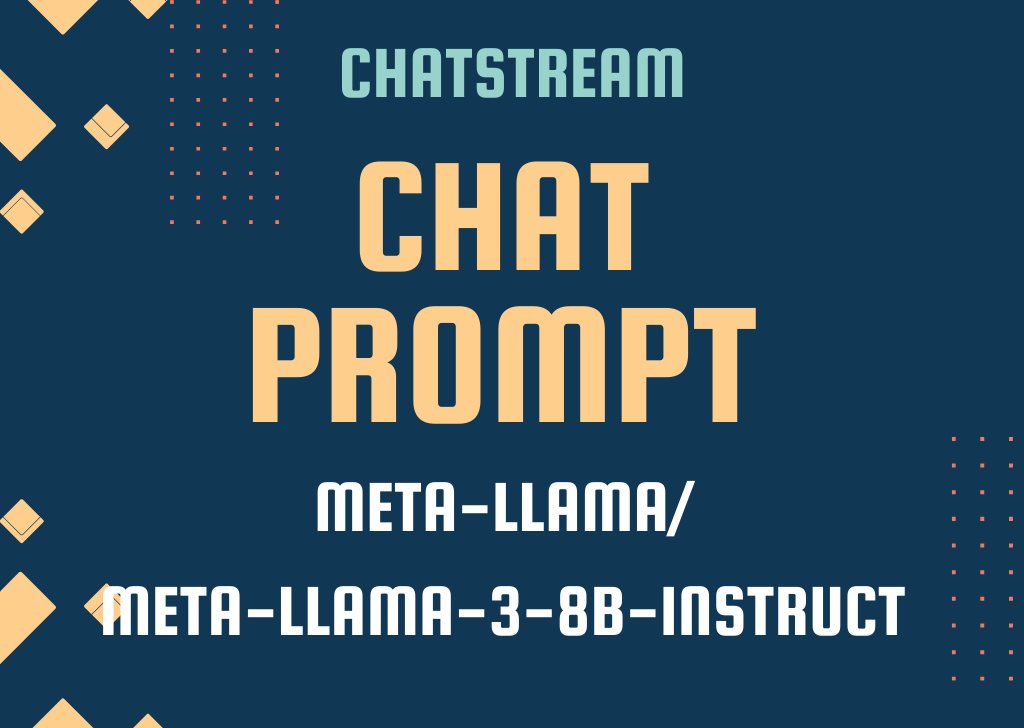 [ChatStream] meta-llama/Meta-Llama-3-8B-Instruct 用の ChatPromptクラス